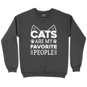 Cats Are My Favorite People Sweatshirt - Dark Grey