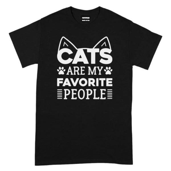 Cats Are My Favorite People TShirt - Black