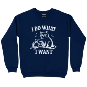 I Do What I Want Sweatshirt - Navy