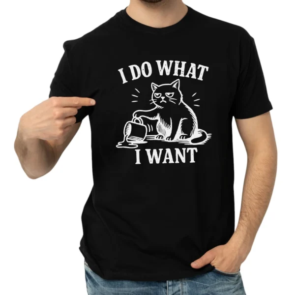 I Do What I Want TShirt - Black