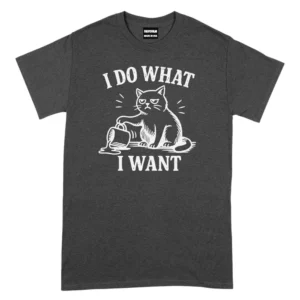 I Do What I Want TShirt - Dark Grey
