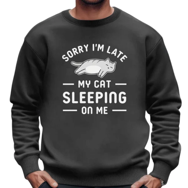 Sorry I’m Late My Cat Sleeping On Me Sweatshirt - Dark Grey