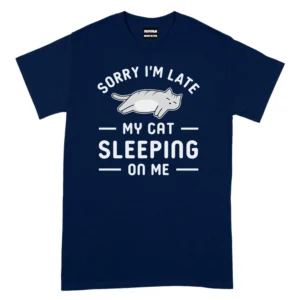 Sorry I’m Late My Cat Sleeping On Me Tshirt - Navy